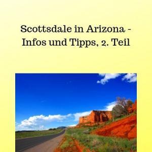 Scottsdale in Arizona - Infos und Tipps, 2. Teil