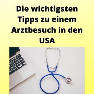 Die wichtigsten Tipps zu einem Arztbesuch in den USA