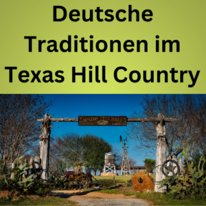 Deutsche Traditionen im Texas Hill Country