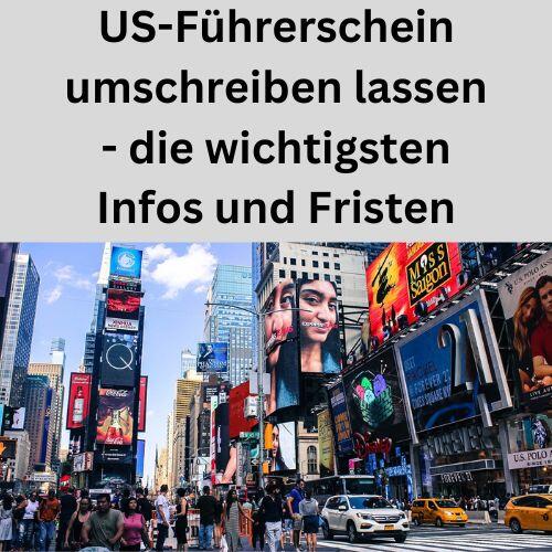 US-Führerschein umschreiben lassen - die wichtigsten Infos und Fristen